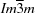 [I{m}{\overline 3}m]