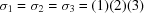 [\sigma_1 = \sigma_2 = \sigma_3 = (1)(2)(3)]