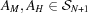 [A_M,A_H \in {\cal S}_{N+1}]