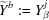 [{\widetilde Y^b}: = Y^j_\beta]