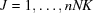 [J = 1,\ldots, nNK]