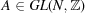 [A \in GL(N,{\bb Z})]
