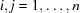 [i,j = 1, \ldots, n]
