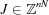 [J \in {\bb Z}^{nN}]