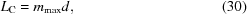 [{L_{\rm C}} = {m_{\max }}d, \eqno (30)]