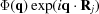 [ \Phi ({\bf{q}} )\exp ({i{\bf{q}} \cdot {{\bf{R}}_j}} )]