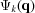 [{\Psi _k}({\bf{q}} )]