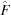 [\hat F]
