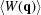 [\langle {W({\bf{q}} )} \rangle]