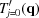 [{T'_{j = 0}}({\bf{q}} )]