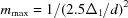 [{m_{\max }} = 1/ (2.5{\Delta _1}/ d)^2]