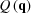 [Q\left({\bf{q}} \right)]