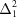 [\Delta _1^2]