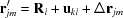 [{\bf r}'_{jm} = {\bf{R}}{}_l + {{\bf{u}}_{kl}} + \Delta {{\bf{r}}_{jm}}]