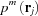[{p^m}\left({{{\bf{r}}_j}} \right)]