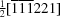 [\textstyle{1\over 2}[{\overline 1}{\overline 1}{\overline 1}221]]