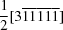 [{{1} \over {2}}[3{\overline 1}{\overline 1}{\overline 1}{\overline 1}{\overline 1}]]