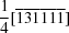 [{{1} \over {4}}[{\overline 1}{\overline 3}{\overline 1}{\overline 1}{\overline 1}{\overline 1}]]