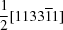 [{{1} \over {2}}[1133{\overline 1}1]]