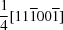 [{{1} \over {4}}[11{\overline 1}00{\overline 1}]]