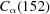 [C_{\alpha}(152)]