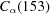 [C_{\alpha}(153)]