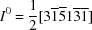 [I^{0} = {1\over 2}[3{\overline 1}{\overline 5}1{\overline 3}{\overline 1}]]