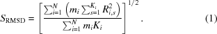 [S_{\rm RMSD} = \left[{{\textstyle\sum _{i = 1}^{N}\left(m_{i}\sum _{s = 1}^{K_{i}}R^{2}_{i,s}\right)} \over {\textstyle\sum _{i = 1}^{N}m_{i}K_{i}}}\right]^{1/2}. \eqno (1)]