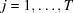 [\,j = 1, \ldots, T]