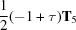 [{{1} \over {2}}(-1+\tau){\bf T}_{5}]