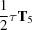 [{{1} \over {2}}\tau{\bf T}_{5}]