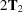 [2{\bf T}_{2}]