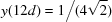 y(12d) = 1\big/(4 \sqrt{2})