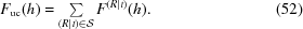 [F_{{\rm uc}}(h) = \textstyle\sum\limits_{(R\mid t) \in {\cal S}} F^{(R\mid t)}(h). \eqno (52)]