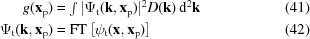 [\eqalignno{g({\bf x}_{\rm p}) &= \textstyle\int | \Psi_{\rm t}({\bf k},{\bf x}_{\rm p})|^2 D({\bf k})\,{\rm d}^2 {\bf k}& (41)\cr \Psi_{\rm t}({\bf k},{\bf x}_{\rm p}) &= {\rm FT}\left [\psi_{\rm t}({\bf x},{\bf x}_{\rm p}) \right] &(42)}]