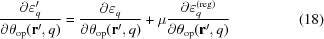 [{{\partial \varepsilon_q^{\prime}}\over{\partial \theta_{\rm op}({\bf r}^\prime,q)}} = {{\partial \varepsilon_q}\over{\partial \theta_{\rm op}({\bf r}^\prime,q)}} + \mu{{\partial \varepsilon_q^{({\rm reg})}}\over{\partial\theta_{\rm op}({\bf r}^\prime,q)}} \eqno (18)]