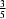 [\textstyle{3\over5}\,]