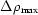 [\Delta\rho_{\rm max}]