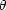 [\theta]