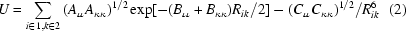 [U = \sum\limits_{i \in 1,k \in 2} {(A_{\iota \iota } A_{\kappa \kappa })^{1/2} \exp [- (B_{\iota \iota } + B_{\kappa \kappa })R_{ik} /2] - {{(C_{\iota \iota } C_{\kappa \kappa })^{1/2} } / {R_{ik} ^6 }}}\eqno(2)]