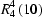 R_4^4 \left({10} \right)