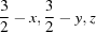 [{3\over 2} - x, {3\over 2} - y, z]
