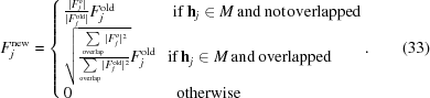 [F_j^{\rm new} = \cases{ {|F_j^{o}|\over|F_j^{\rm old}|}F_j^{\rm old}\,\,\,\,\,\qquad\,\,\,\, {\rm if }\, {\bf h}_j\in M \,{\rm and\, not\, overlapped} \cr \sqrt{{{\sum\limits_{\rm overlap}|F_j^{o}|^2} \over {\sum\limits_{\rm overlap} |F_j^{\rm old}|^2}}}F_j^{\rm old} \,\,\,\, {\rm if }\, {\bf h}_j\in M\, {\rm and\, overlapped} \cr 0\qquad\qquad\qquad \,\,{\rm otherwise} }.\eqno(33)]