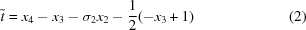 [\tilde{t} =x_{4}-x_{3}-\sigma_{2}x_{2}-{{1} \over {2}}(-x_{3}+1) \eqno(2)]