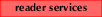[Reader Services]