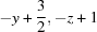 [-y+{\script{3\over 2}}, -z+1]