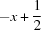 [-x+{\script{1\over 2}}]