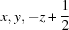 [x, y, -z+{\script{1\over 2}}]