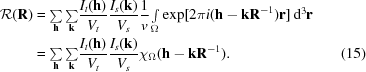 [\eqalignno {{\cal R}({\bf R}) & = {\textstyle \sum \limits_{\bf h} \sum \limits_{\bf k}} {{I_{t}({\bf h})}\over{V_{t}}} {{I_{s}({\bf k})}\over{V_{s}}} {{1}\over{v}} \textstyle \int \limits_{\Omega} \exp [2\pi i({\bf h - kR}^{-1}){\bf r}] \,{\rm d}^{3}{\bf r} \cr & = {\textstyle \sum \limits_{\bf h} \sum \limits_{\bf k}} {{I_{t}({\bf h})}\over{V_{t}}} {{I_{s}({\bf k})}\over{V_{s}}} \chi_{\Omega}({\bf h - kR}^{-1}). &(15)}]