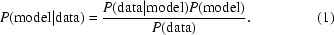 [P({\rm model}|{\rm data}) = {{P({\rm data}|{\rm model})P({\rm model})} \over {P({\rm data})}}. \eqno (1)]